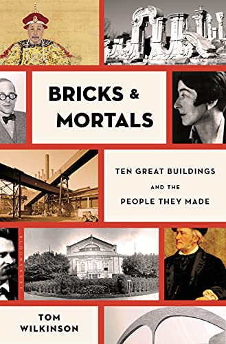 cover image Bricks and Mortals: Ten Great Buildings and the People They Made