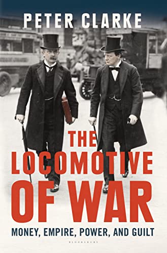 cover image The Locomotive of War: Money, Empire, Power, and Guilt 