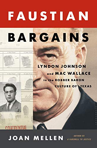 cover image Faustian Bargains: Lyndon Johnson and Mac Wallace in the Robber Baron Culture of Texas
