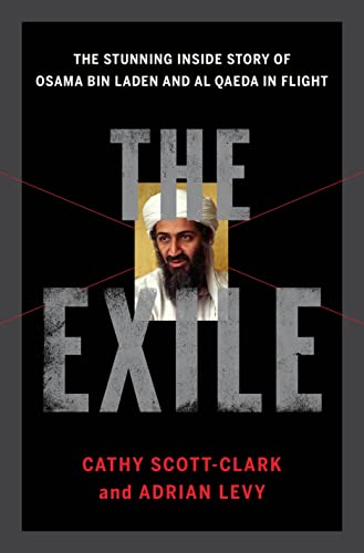 cover image The Exile: The Stunning Inside Story of Osama bin Laden and Al Qaeda in Flight