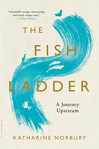 cover image The Fish Ladder: A Journey Upstream