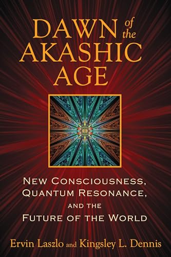 cover image Dawn of the Akashic Age: New Consciousness, Quantum Resonance, and the Future of the World