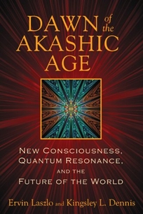 Dawn of the Akashic Age: New Consciousness