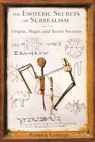 cover image The Esoteric Secrets of Surrealism: Origins, Magic, and Secret Societies