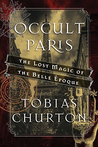 cover image Occult Paris: The Lost Magic of the Belle Epoque