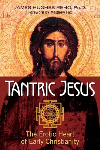 cover image Tantric Jesus: The Erotic Heart of Early Christianity