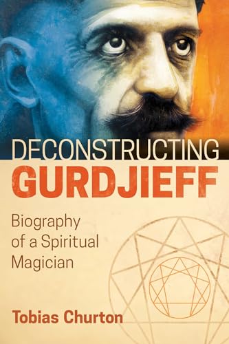 cover image Deconstructing Gurdjieff: Biography of a Spiritual Magician
