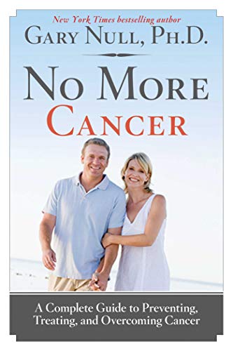 cover image No More Cancer: A Complete Guide to Preventing, Treating, and Overcoming Cancer