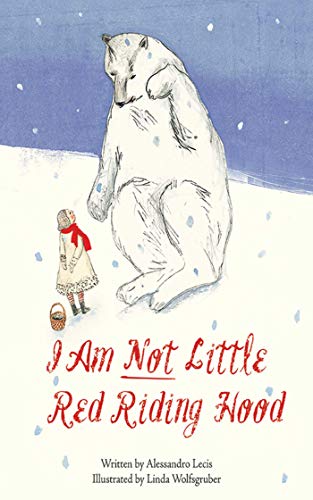 cover image I Am Not Little Red Riding Hood