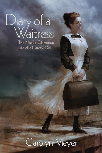 cover image Diary of a Waitress: The Not-So-Glamorous Life of a Harvey Girl