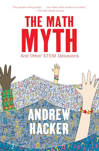 cover image The Math Myth: And Other STEM Delusions