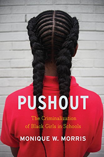 cover image Pushout: The Criminalization of Black Girls in Schools