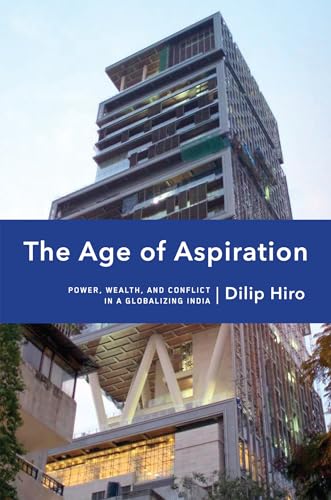 cover image The Age of Aspiration: Power, Wealth, and Conflict in Globalizing India