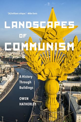cover image Landscapes of Communism: A History Through Buildings