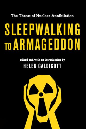 cover image Sleepwalking to Armageddon: The Threat of Nuclear Annihilation 