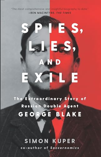 cover image Spies, Lies and Exile in Russia: The Extraordinary Story of George Blake