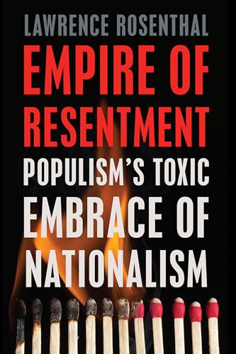 cover image Empire of Resentment: Populism’s Toxic Embrace of Nationalism