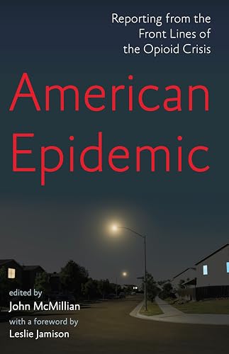 cover image American Epidemic: Reporting from the Front Lines of the Opioid Crisis