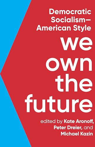 cover image We Own the Future: Democratic Socialism—American Style[em] [/em]