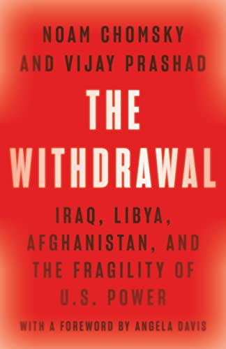 cover image The Withdrawal: Iraq, Libya, Afghanistan, and the Fragility of U.S. Power