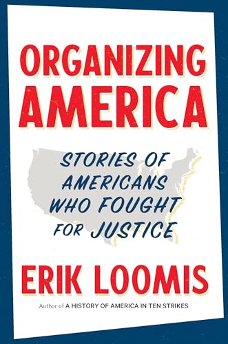 cover image Organizing America: Stories of Americans Who Fought for Justice