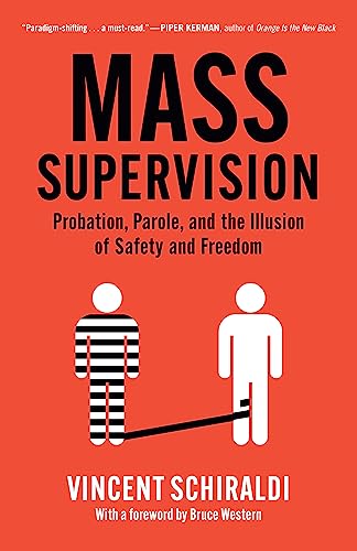 cover image Mass Supervision: Probation, Parole, and the Illusion of Safety and Freedom