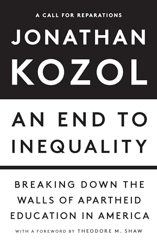 cover image An End to Inequality: Breaking Down the Walls of Apartheid Education in America