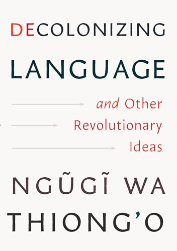 cover image Decolonizing Language and Other Revolutionary Ideas