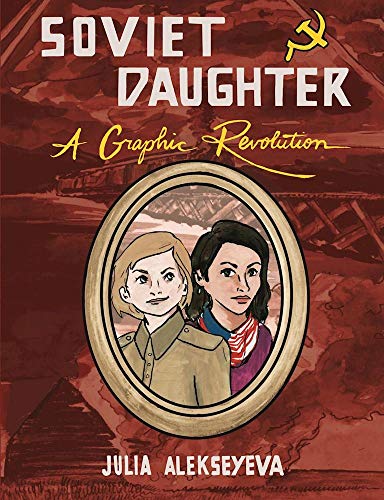 cover image Soviet Daughter: A Graphic Revolution