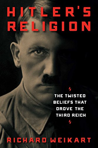 cover image Hitler’s Religion: The Twisted Beliefs That Drove the Third Reich