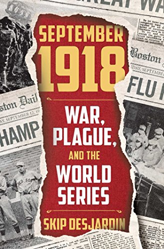 cover image September 1918: War, Plague, and the World Series