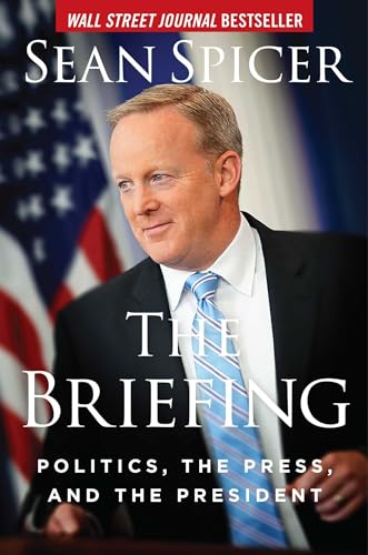 cover image The Briefing: Politics, the Press, and the President