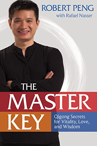 cover image The Master Key: The Qigong Way to Unlock Your Hidden Power
