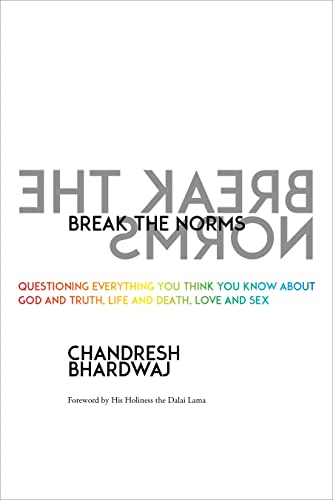 cover image Break the Norms: Questioning Everything You Think You Know About God and Truth, Life and Death, Love and Sex