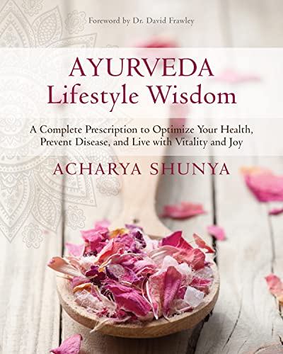 cover image Ayurveda Lifestyle Wisdom: A Complete Prescription to Optimize Your Health, Prevent Disease, and Live with Vitality and Joy 