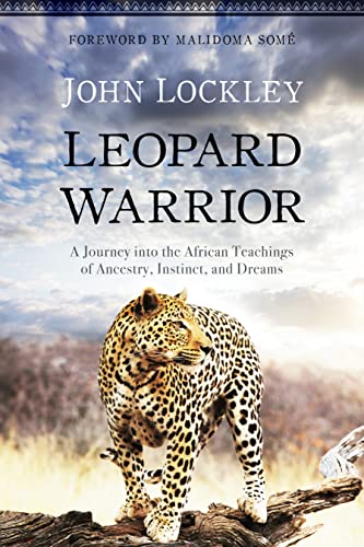 cover image Leopard Warrior: A Journey in the African Teachings of Ancestry, Instinct, and Dreams
