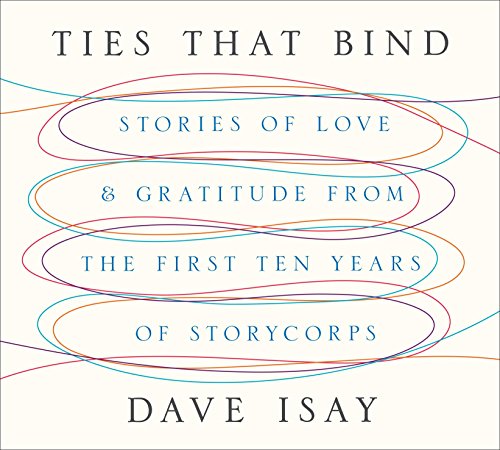 cover image Ties That Bind: Stories of Love and Gratitude from The First Ten Years of StoryCorps