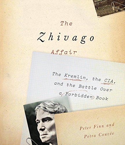 cover image The Zhivago Affair: The Kremlin, the CIA, and the Battle over a Forbidden Book