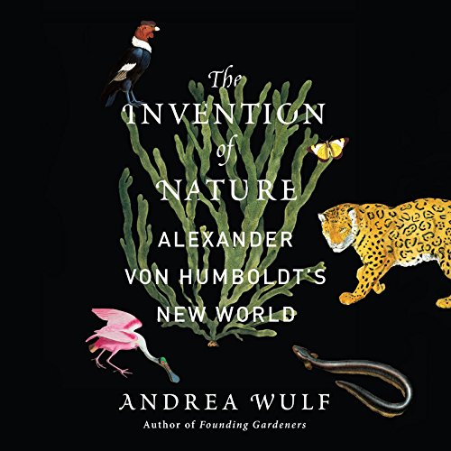 cover image Invention of Nature: Alexander von Humboldt’s New World 