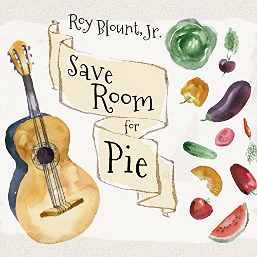 cover image Save Room for Pie: Food Songs and Chewy Ruminations