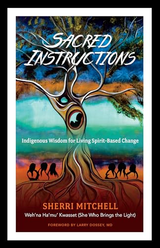 cover image Sacred Instructions: Indigenous Wisdom for Spirit-Based Change