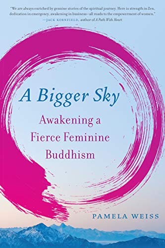cover image A Bigger Sky: Awakening a Fierce Feminine Buddhism