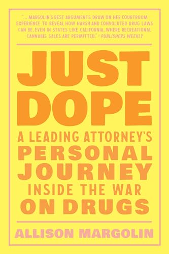 cover image Just Dope: The Case for Legalizing All Drugs for a More Just World
