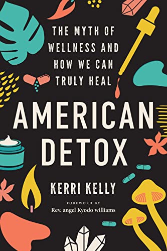 cover image American Detox: The Myth of Wellness and How We Can Truly Heal