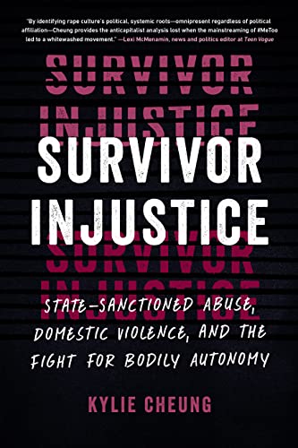 cover image Survivor Injustice: State-Sanctioned Abuse, Domestic Violence, and the Fight for Bodily Autonomy