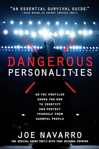 cover image Dangerous Personalities: An FBI Profiler Shows How to Identify and Protect Yourself from Harmful People