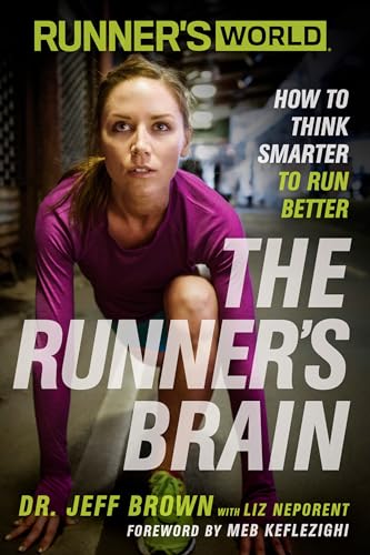 cover image Runner’s World: The Runner’s Brain; How to Think Smarter to Run Better