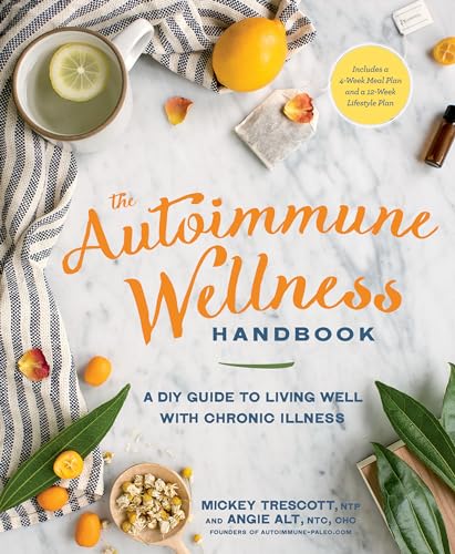 cover image The Autoimmune Wellness Handbook: A DIY Guide to Living Well with Chronic Illness