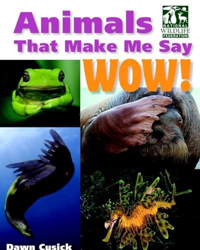 cover image Animals That Make Me Say Wow!