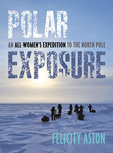 cover image Polar Exposure: An All-Women’s Expedition to the North Pole